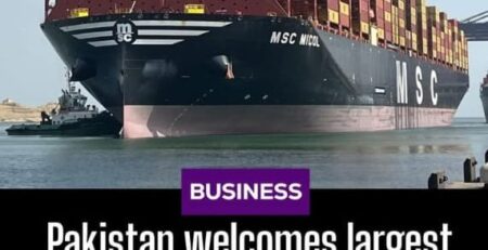 Largest MSC container ship entering Pakistan seaport.